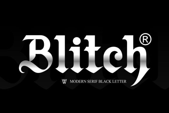 Blitch: A Modern Blackletter Font That Delivers Campaign Impact