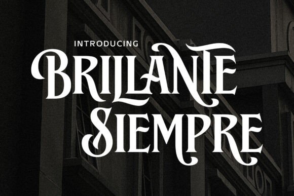 Brillante Siempre: A Serif Font That Elevates Your Small Business Brand